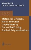 Statistical, Gradient, Block and Graft Copolymers by Controlled/Living Radical Polymerizations (eBook, PDF)