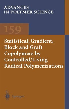 Statistical, Gradient, Block and Graft Copolymers by Controlled/Living Radical Polymerizations (eBook, PDF) - Davis, Kelly A.; Matyjaszewski, Krzysztof