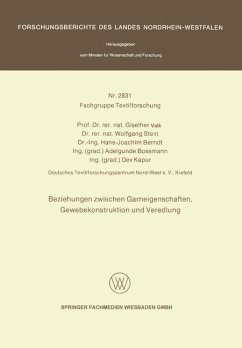 Beziehungen zwischen Garneigenschaften, Gewebekonstruktion und Veredlung (eBook, PDF) - Valk, Giselher; Stein, Wolfgang; Berndt, Hans-Joachim; Bossmann, Adelgunde; Kapur, Dev