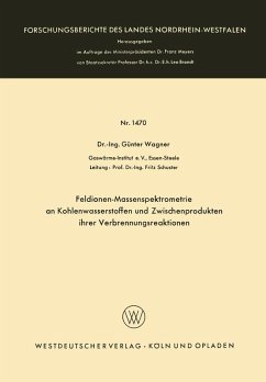Feldionen-Massenspektrometrie an Kohlenwasserstoffen und Zwischenprodukten ihrer Verbrennungsreaktionen (eBook, PDF) - Wagner, Günter