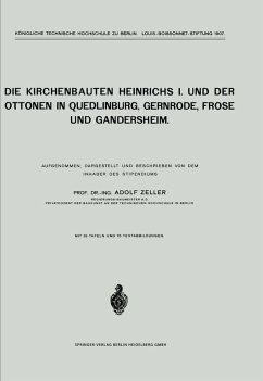 Die Kirchenbauten Heinrichs I. und der Ottonen in Quedlinburg, Gernrode, Frose und Gandersheim (eBook, PDF) - Zeller, Adolf