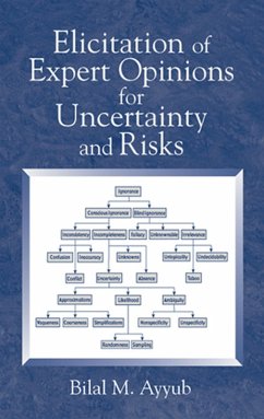 Elicitation of Expert Opinions for Uncertainty and Risks (eBook, PDF) - Ayyub, Bilal M.