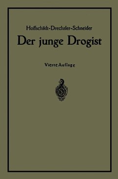 Der junge Drogist (eBook, PDF) - Hoffschildt, Na; Drechsler, Na; Schneider, Georg; Walter, Bruno