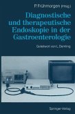 Diagnostische und therapeutische Endoskopie in der Gastroenterologie (eBook, PDF)