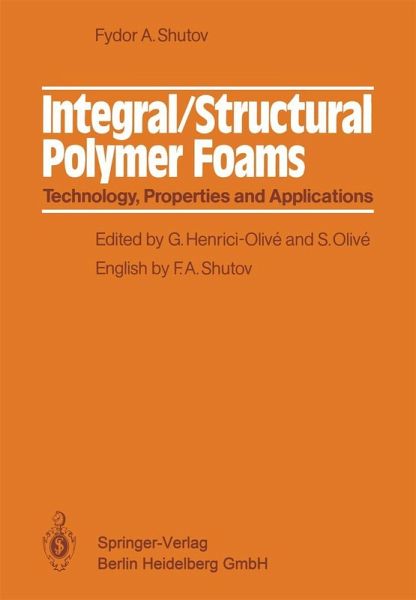 Integral/Structural Polymer Foams (eBook, PDF) Integral/Structural Polymer Foams (eBook, PDF)