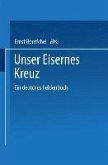 Unser Eisernes Kreuz (eBook, PDF)