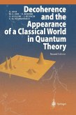 Decoherence and the Appearance of a Classical World in Quantum Theory (eBook, PDF)