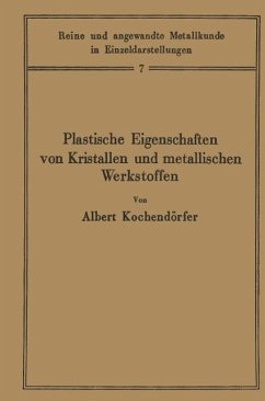 Plastische Eigenschaften von Kristallen und metallischen Werkstoffen (eBook, PDF) - Kochendörfer, Albert
