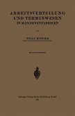 Arbeitsverteilung und Terminwesen in Maschinenfabriken (eBook, PDF)