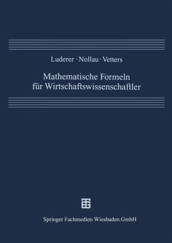 Mathematische Formeln für Wirtschaftswissenschaftler (eBook, PDF) - Luderer, Bernd; Nollau, Volker; Vetters, Klaus