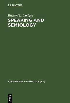 Speaking and Semiology (eBook, PDF) - Lanigan, Richard L.