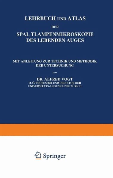 Lehrbuch und Atlas der Spaltlampenmikroskopie des Lebenden Auges (eBook, PDF) Lehrbuch und Atlas der Spaltlampenmikroskopie des Lebenden Auges (eBook, PDF)
