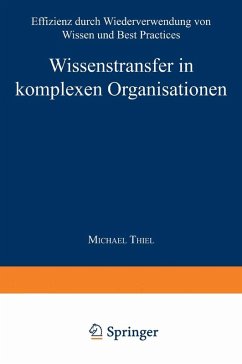 Wissenstransfer in komplexen Organisationen (eBook, PDF) - Thiel, Michael