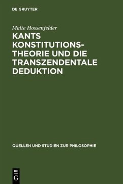 Kants Konstitutionstheorie und die Transzendentale Deduktion (eBook, PDF) - Hossenfelder, Malte