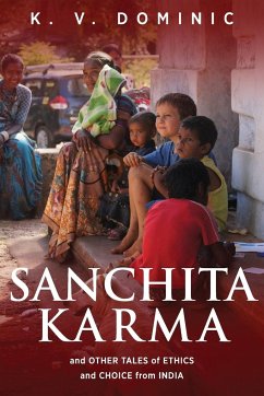 Sanchita Karma and Other Tales of Ethics and Choice from India - Dominic, K. V.