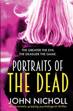 Portraits of the Dead: A Serial Killer Chiller Not to Be Missed - Nicholl, John