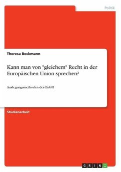 Kann man von &quote;gleichem&quote; Recht in der Europäischen Union sprechen?