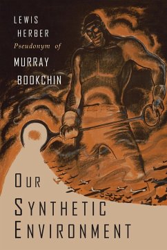 Our Synthetic Environment - Bookchin, Murray; Herber, Lewis