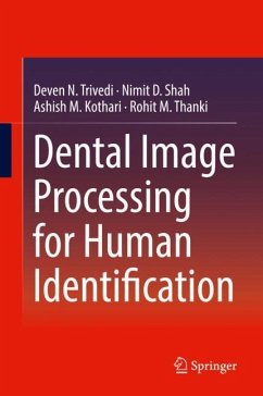 Dental Image Processing for Human Identification - Trivedi, Deven N.;Shah, Nimit D.;Kothari, Ashish M.