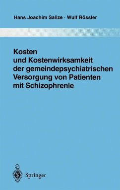 Kosten und Kostenwirksamkeit der gemeindepsychiatrischen Versorgung von Patienten mit Schizophrenie (eBook, PDF) - Salize, Hans Joachim; Rössler, Wulf