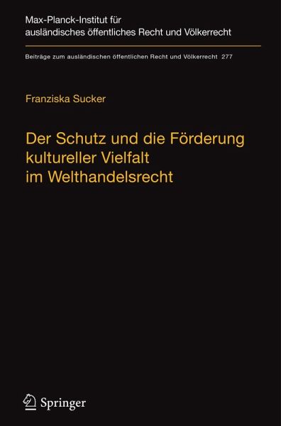 Der Schutz und die Förderung kultureller Vielfalt im Welthandelsrecht (eBook, PDF)