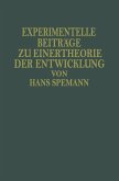 Experimentelle Beiträge zu Einer Theorie der Entwicklung (eBook, PDF) Experimentelle Beiträge zu Einer Theorie der Entwicklung (eBook, PDF)