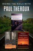 Riding the Rails with Paul Theroux (eBook, ePUB) Riding the Rails with Paul Theroux (eBook, ePUB)