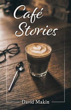 Café Stories - Makin, David