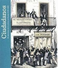 Ciudadanos : el nacimiento de la política en España (1808-1869)