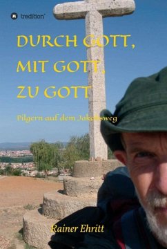 Durch Gott, mit Gott, zu Gott - Ehritt, Rainer