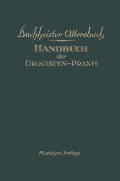 Handbuch der Drogisten-Praxis (eBook, PDF) - Buchheister, Gustav Adolf; Ottersbach, Georg