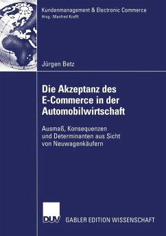 Die Akzeptanz des E-Commerce in der Automobilwirtschaft (eBook, PDF) - Betz, Jürgen