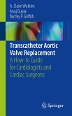 Transcatheter Aortic Valve Replacement (eBook, PDF)