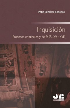 Inquisición : procesos criminales y de fe, s. XV-XVII - Sánchez Fonseca, Irene