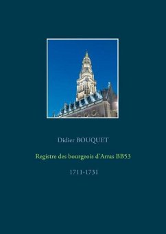 Registre des bourgeois d'Arras BB53 - 1711-1731 - Bouquet, Didier