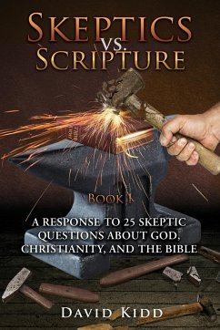 Skeptics vs. Scripture Book I - Kidd, David