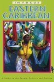 Eastern Caribbean in Focus: A Guide to the People, Politics and Culture