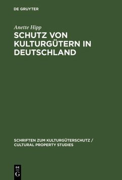 Schutz von Kulturgütern in Deutschland (eBook, PDF) - Hipp, Anette