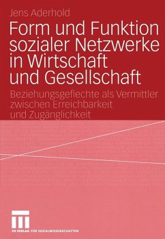 Cover Form und Funktion sozialer Netzwerke in Wirtschaft und Gesellschaft (eBook, PDF)