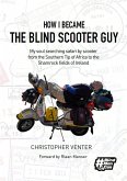 How I Became The Blind Scooter Guy (eBook, ePUB)