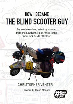 How I Became The Blind Scooter Guy (eBook, ePUB) - Venter, Christopher