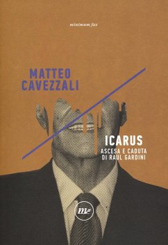 Cover Icarus. Ascesa e caduta di Raul Gardini