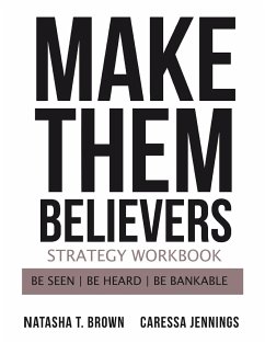 Make Them Believers Strategy Workbook - Brown, Natasha T; Jennings, Caressa