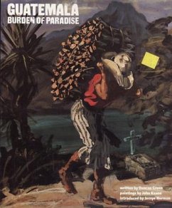 Guatemala: Burden of Paradise - Green, Duncan