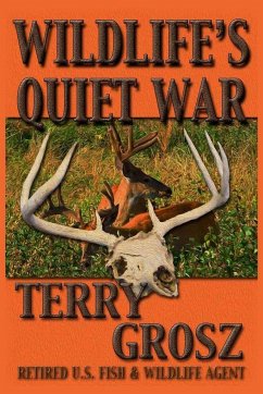 Wildlife's Quiet War - Grosz, Terry