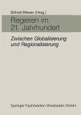 Regieren im 21. Jahrhundert - zwischen Globalisierung und Regionalisierung (eBook, PDF)