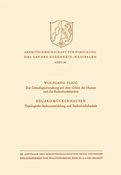 Zur Grundlagenforschung auf dem Gebiet des Humus und der Bodenfruchtbarkeit. Typologische Bodenentwicklung und Bodenfruchtbarkeit (eBook, PDF) - Flaig, Wolfgang