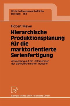 Hierarchische Produktionsplanung für die marktorientierte Serienfertigung (eBook, PDF) - Meyer, Robert