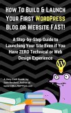 How To Build & Launch Your First WordPress Blog or Website Fast (eBook, ePUB)