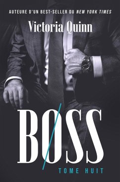 Boss Tome huit (Boss (French), #8) (eBook, ePUB) - Quinn, Victoria